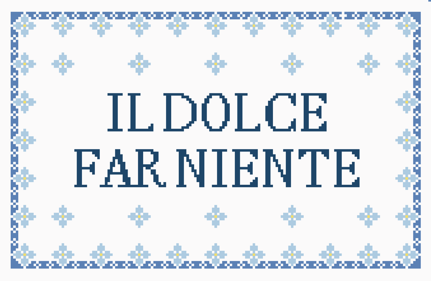 Il Dolce Far Niente “The Sweetness of Doing Nothing”
